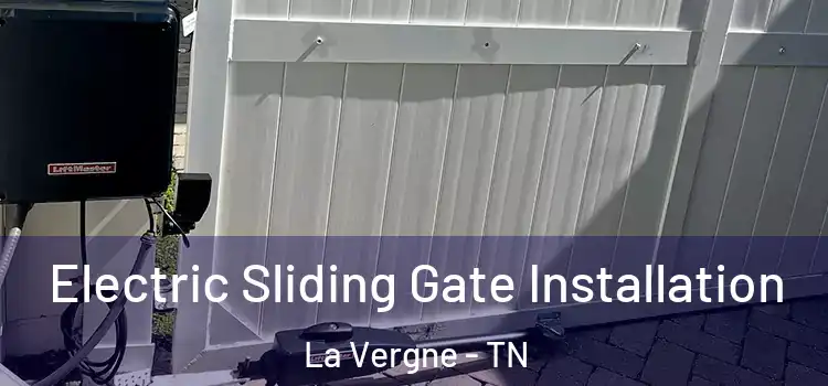 Electric Sliding Gate Installation La Vergne - TN