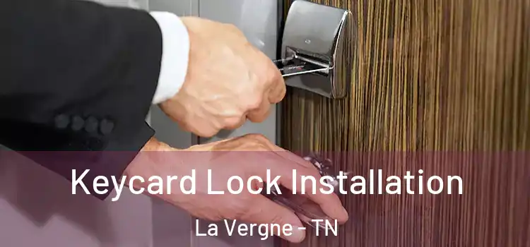 Keycard Lock Installation La Vergne - TN