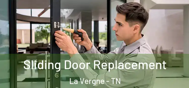 Sliding Door Replacement La Vergne - TN